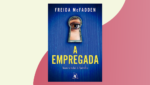 a empregada livro resenha