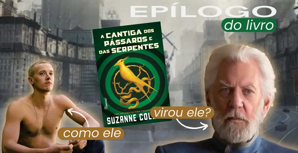 Epílogo do livro A Cantiga dos Pássaros e das Serpentes, prequel